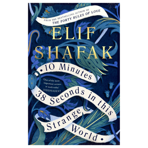 Book:10 Minutes 38 Seconds in this Strange World by ELIF SHAFAK